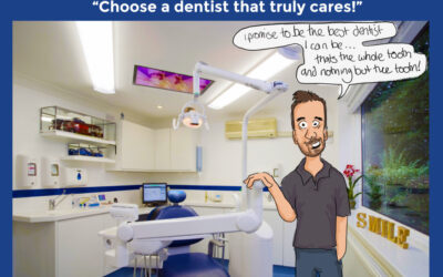 Teeth are for a lifetime, your dentist should be too!